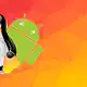 Google Berencana Hadirkan App Linux di HP Android